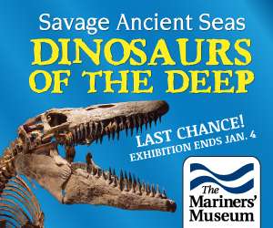 Dinosaurs of the Deep Exhibit at Mariners' Museum 300x250_SAS_LASTCHANCE.jpg