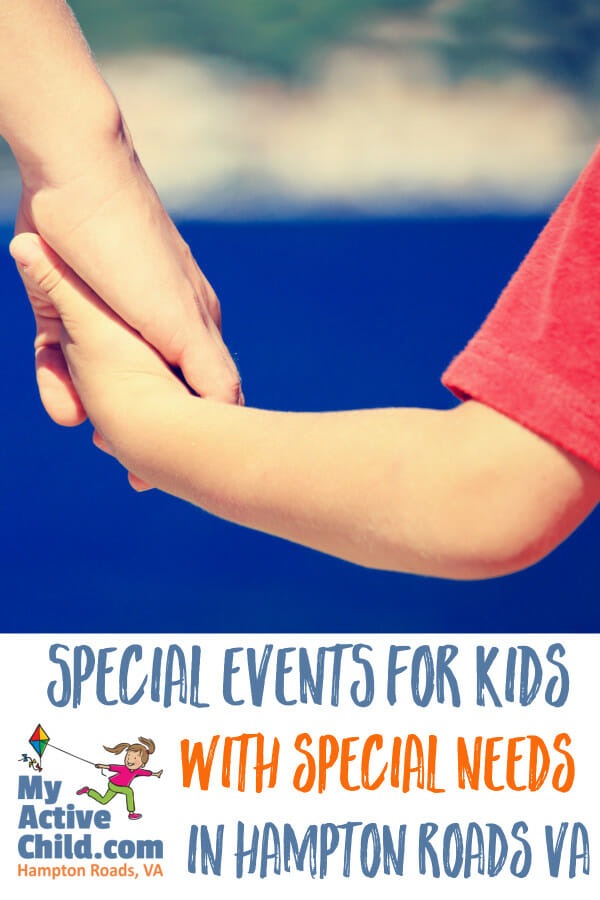 Special Events for Children and Families with Special Needs in Hampton Roads Virginia Here is our BIG LIST of upcoming events specifically designed for local families in Hampton Roads with special needs. Chesapeake, Hampton, Newport News, Norfolk, Portsmouth, Suffolk, Virginia Beach