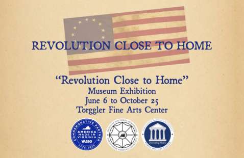 Exhibit: “Revolution Close to Home” at the Torggler Center (Newport News)